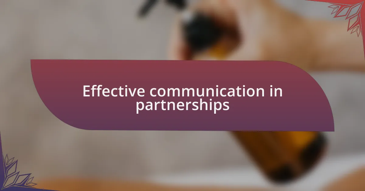 Effective communication in partnerships