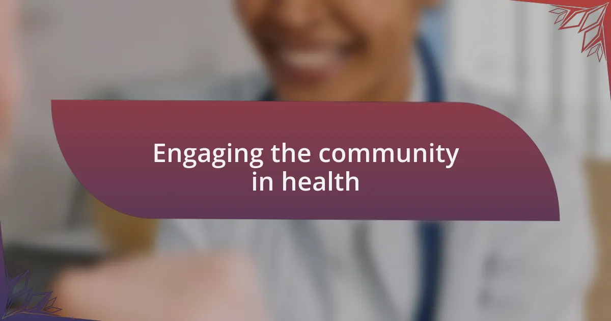 Engaging the community in health