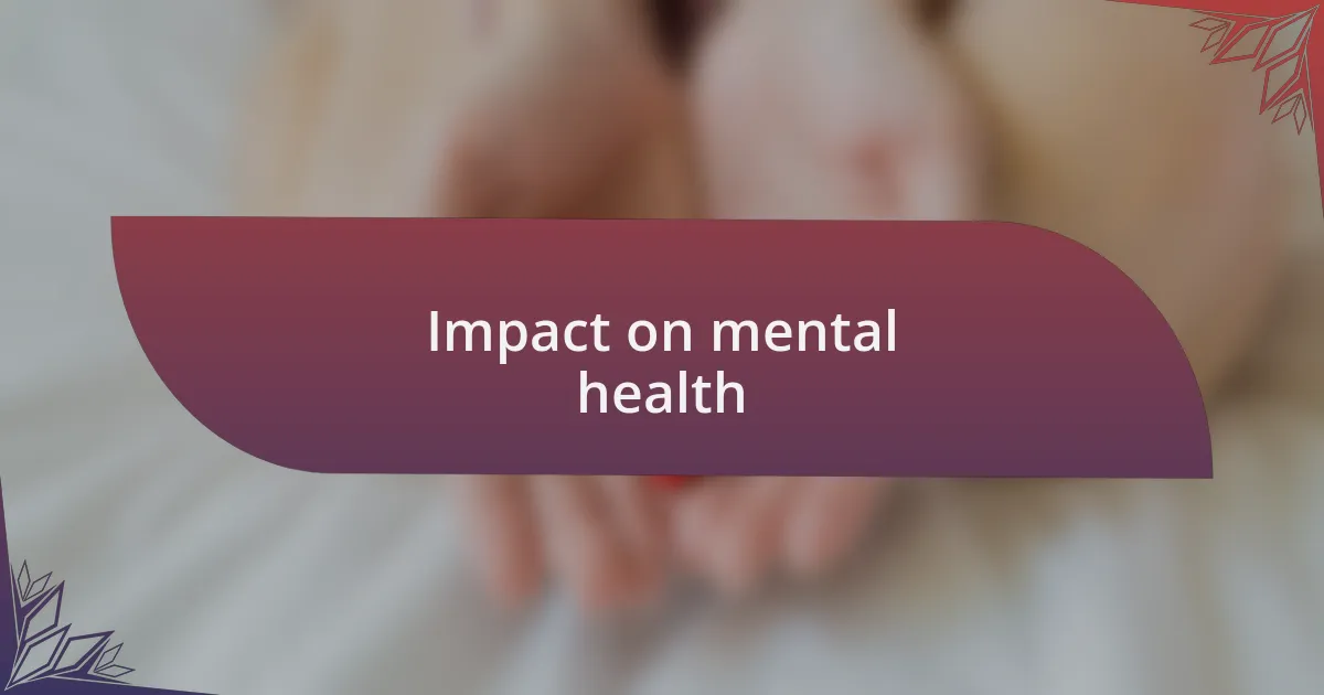 Impact on mental health