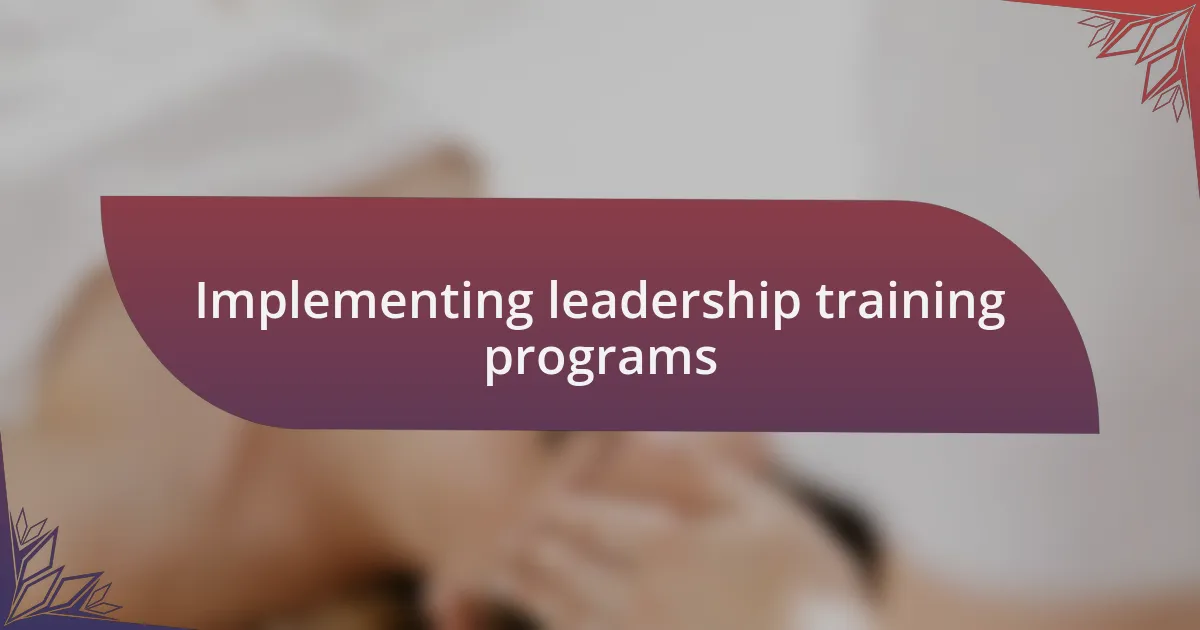 Implementing leadership training programs