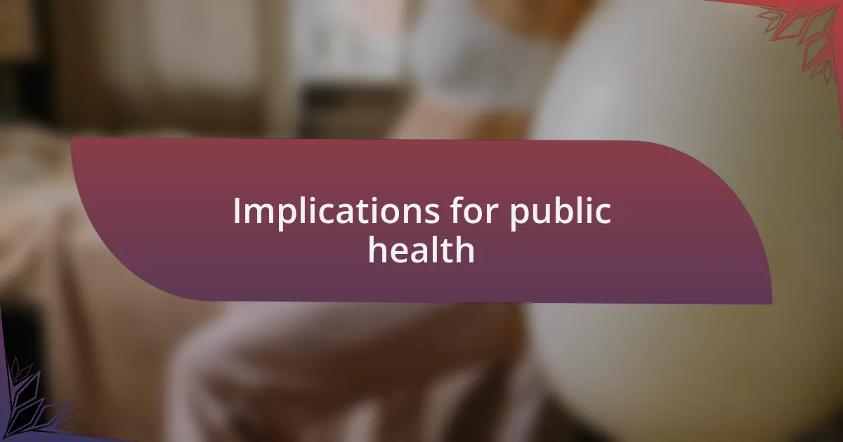 Implications for public health