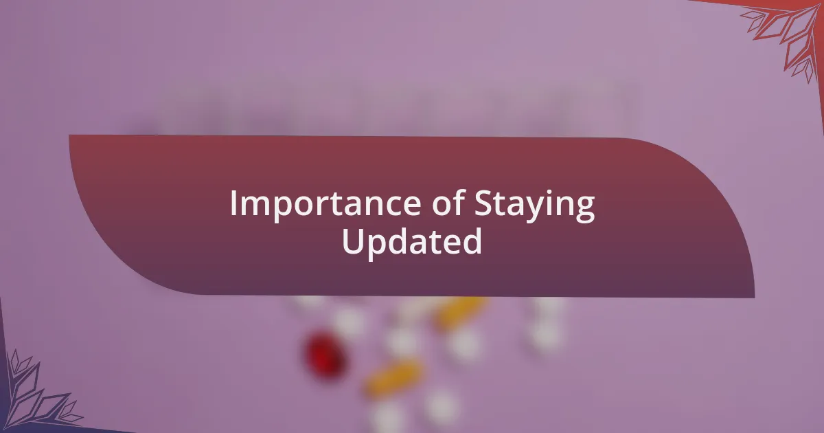Importance of Staying Updated