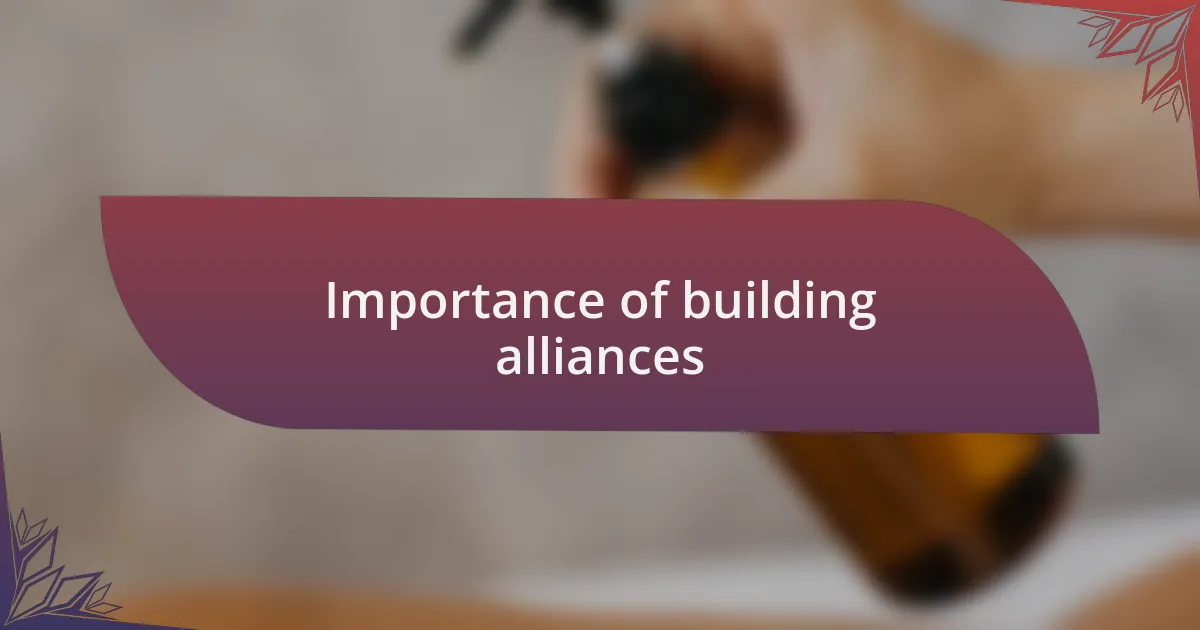 Importance of building alliances