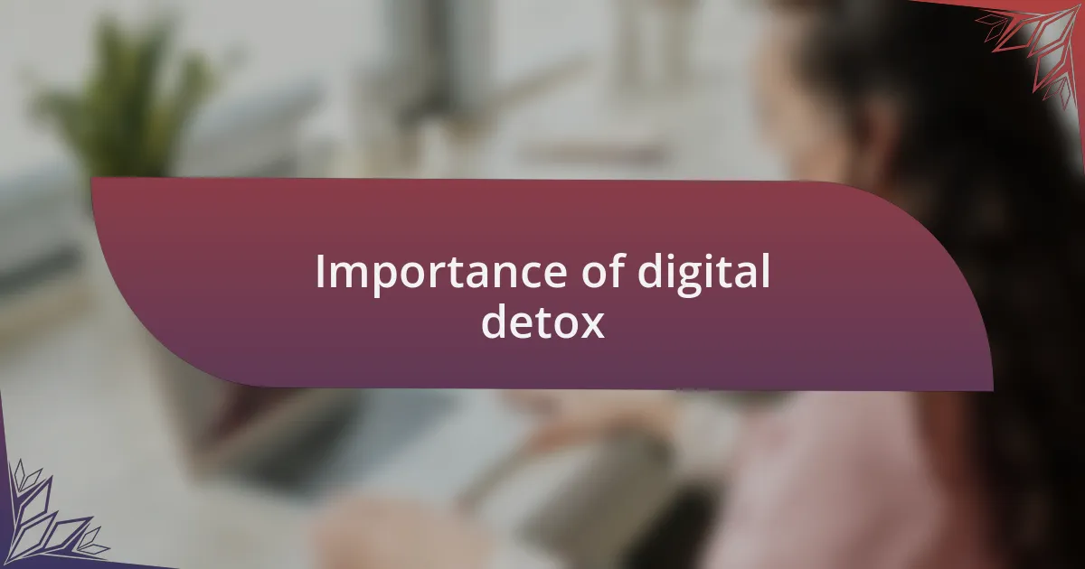 Importance of digital detox