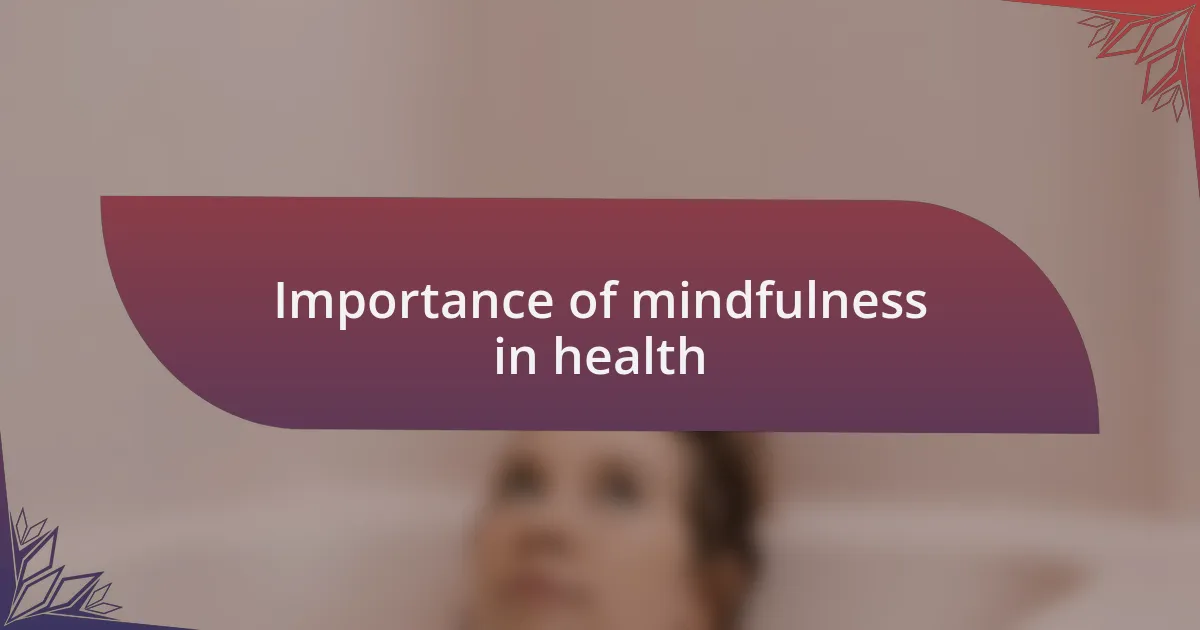 Importance of mindfulness in health