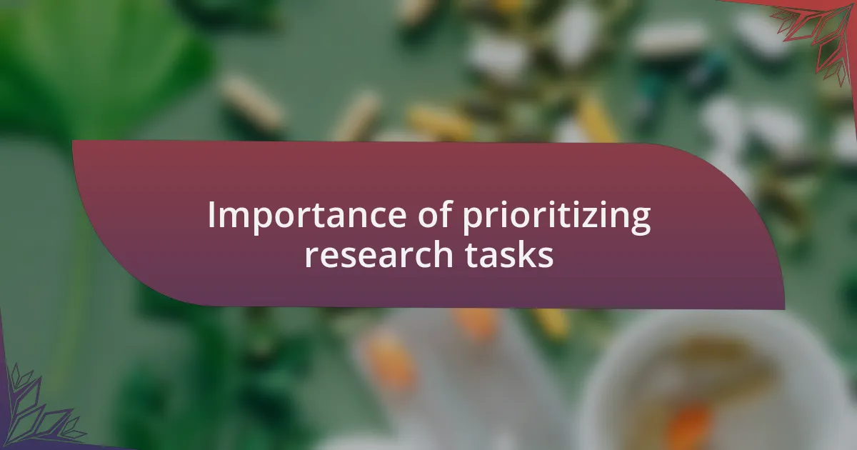Importance of prioritizing research tasks