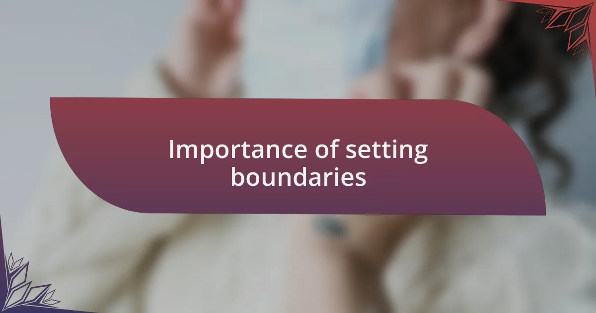 Importance of setting boundaries