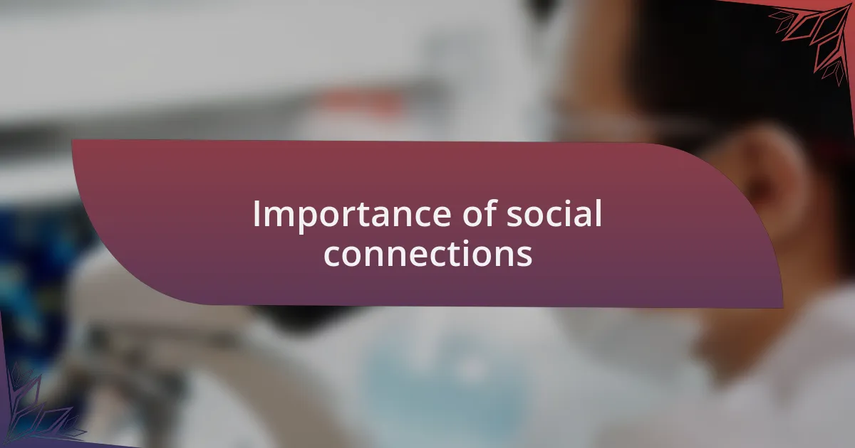 Importance of social connections