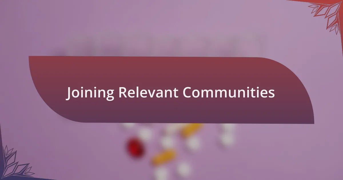 Joining Relevant Communities