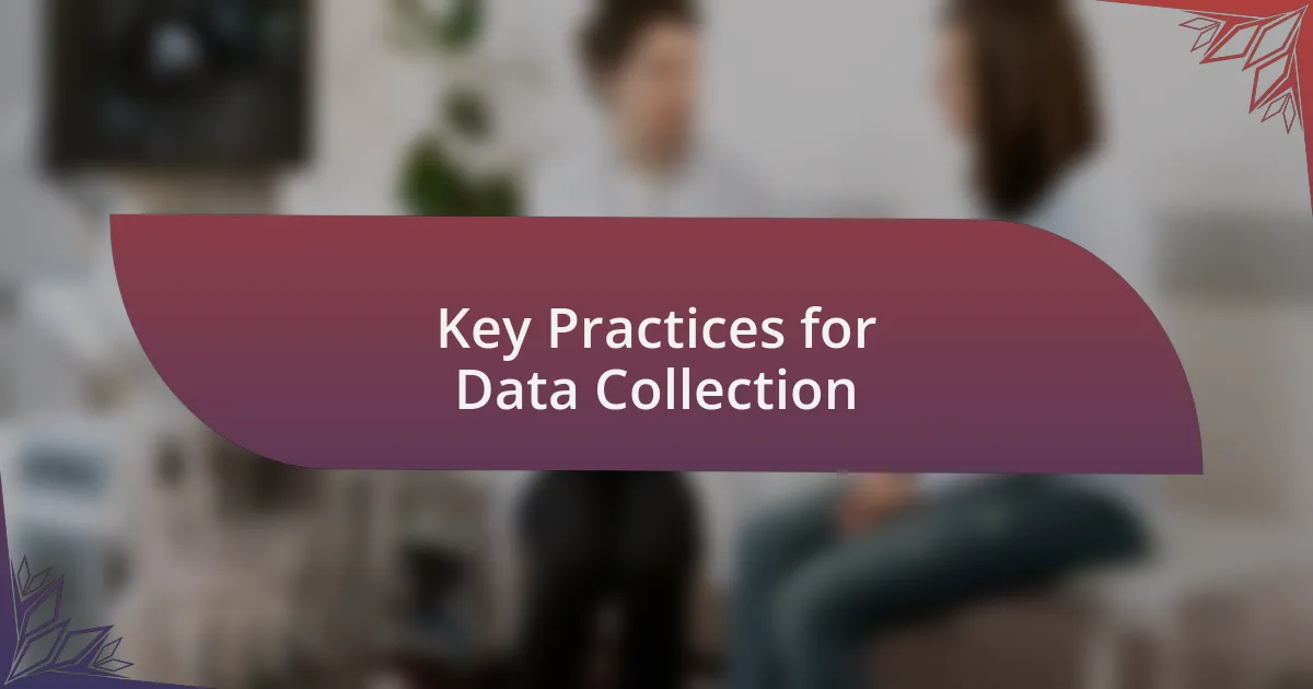 Key Practices for Data Collection