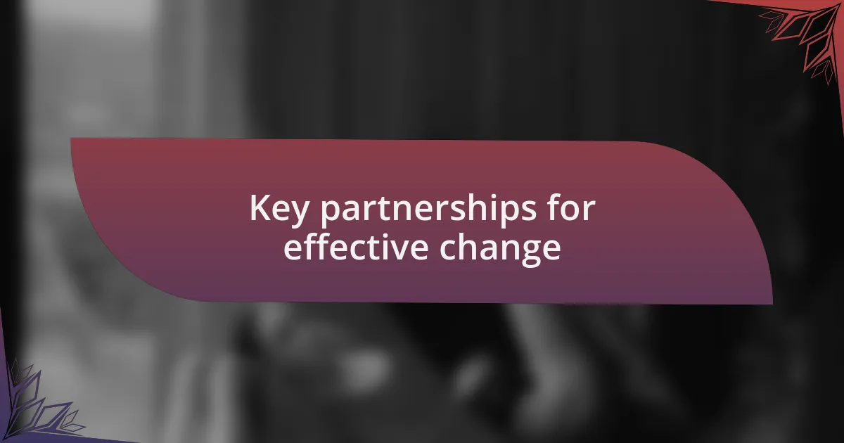 Key partnerships for effective change