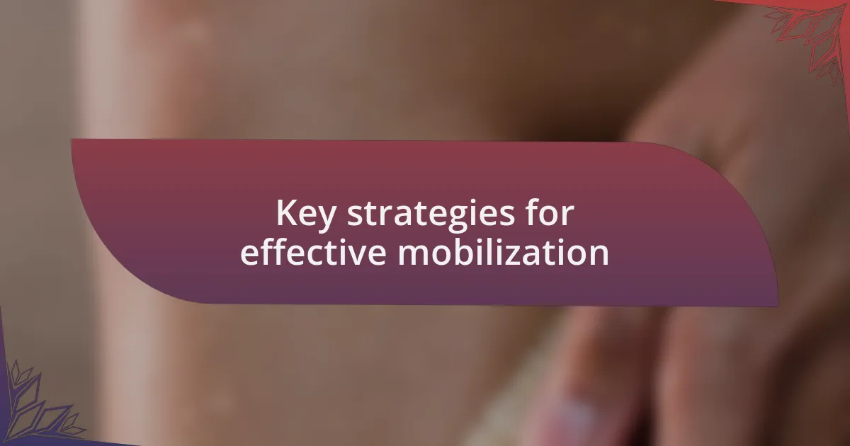 Key strategies for effective mobilization