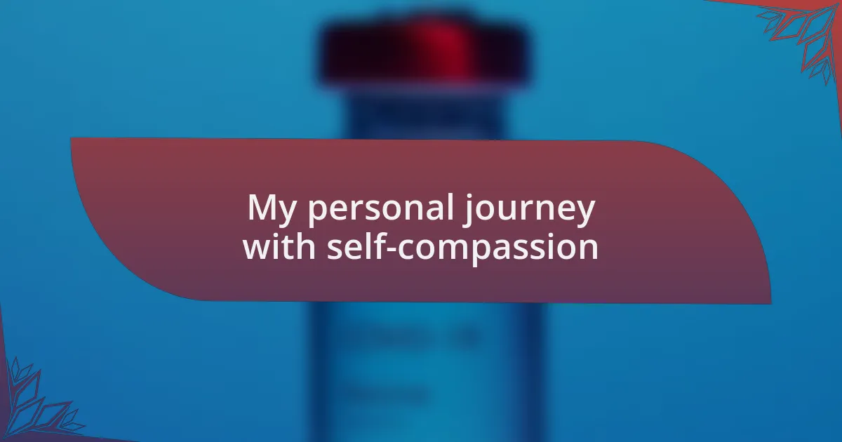 My personal journey with self-compassion