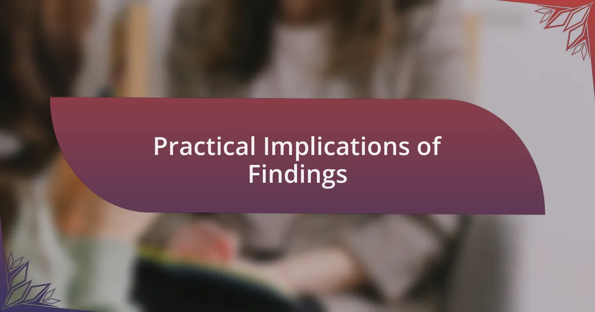 Practical Implications of Findings