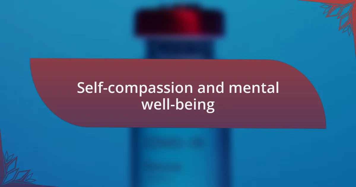 Self-compassion and mental well-being