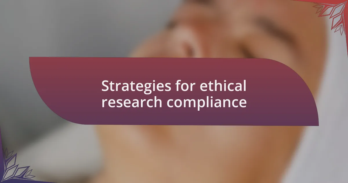 Strategies for ethical research compliance