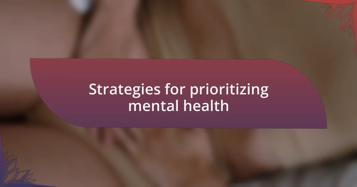 Strategies for prioritizing mental health