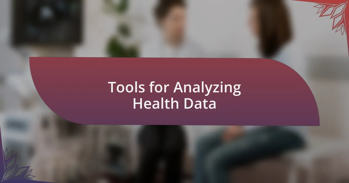 Tools for Analyzing Health Data