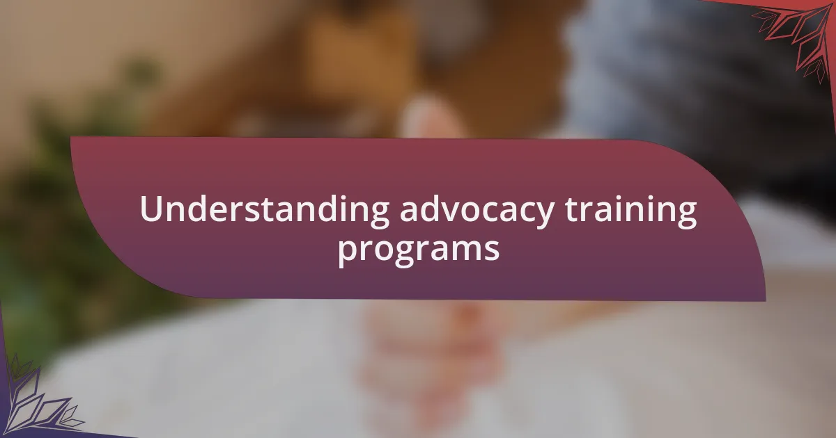 Understanding advocacy training programs