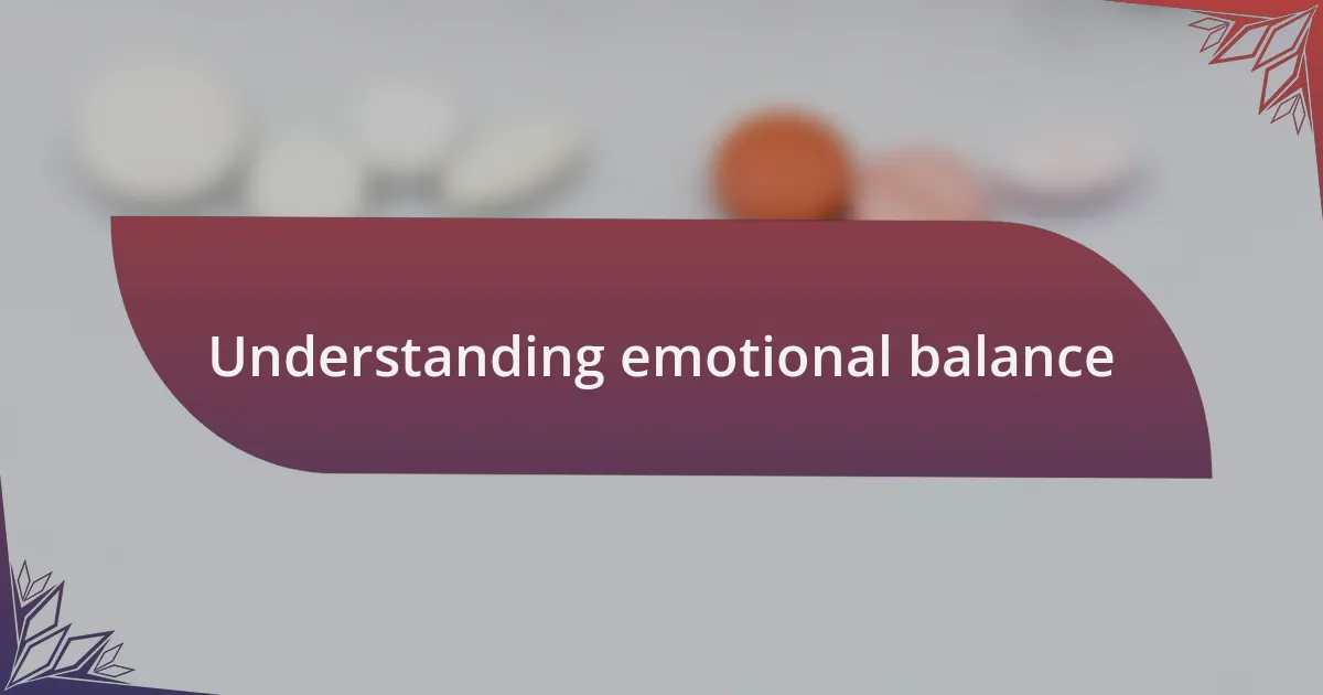 Understanding emotional balance