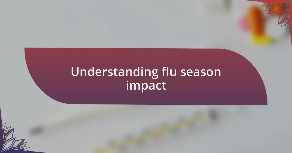 Understanding flu season impact