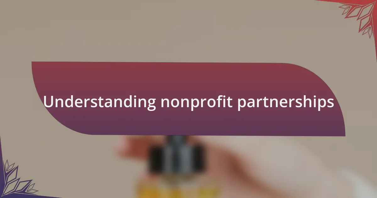 Understanding nonprofit partnerships