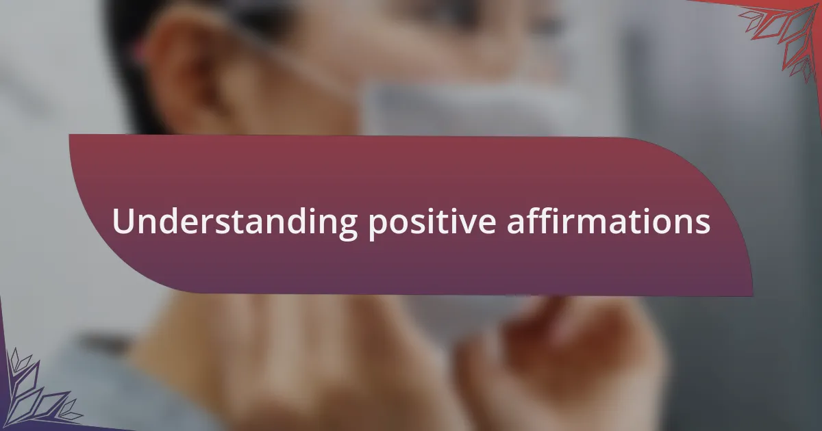 Understanding positive affirmations
